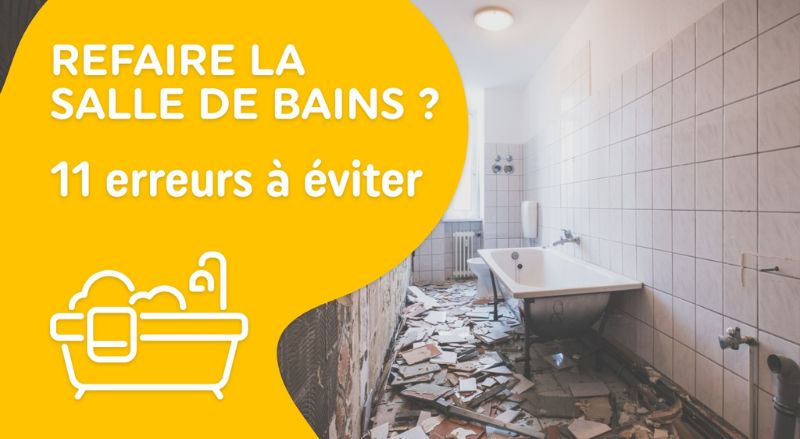 [vidéo] erreurs à ne pas faire lors d'une rénovation de salle de bain